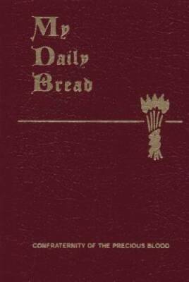 My Daily Bread - Perfect Paperback By Paone S.J., Father Anthony J. - GOOD