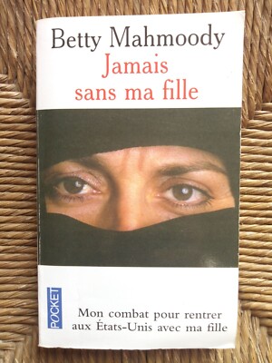 Zeugnisbuch Niemals ohne meine Tochter von Betty Mahmoody