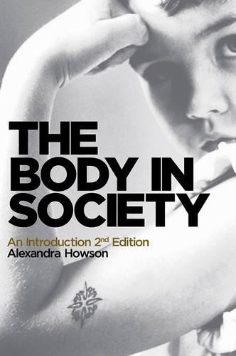 The Body in Society by Alexandra Howson - 9780745654409