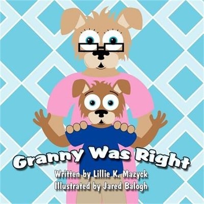 Granny Was Right (Paperback or Softback)