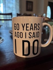 60 Years Ago I Said I Do Coffee Mug 60th Anni...