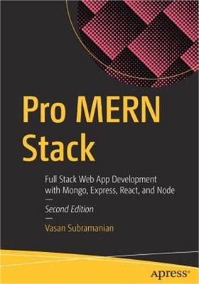 Pro Mern Stack: Full Stack Web App Development with Mongo, Express, React, and N