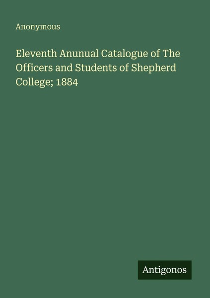 Anonymous | Eleventh Anunual Catalogue Of The Officers And Students Of...-image
