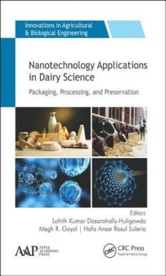 Nanotechnology Applications In Dairy Science: Packaging, Processing, And Pr...