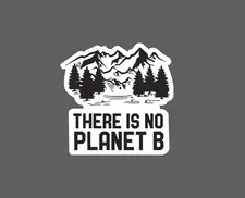 No Planet B Sticker Earth Waterproof Quote Conservation Health Gift NEW