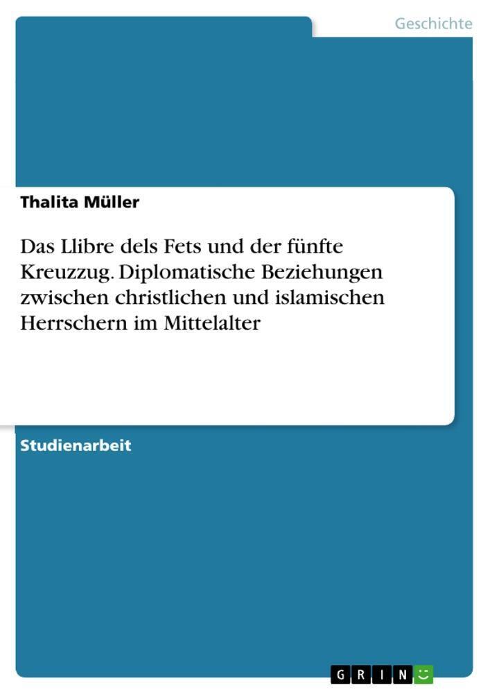 Thalita Müller | Das Llibre Dels Fets Und Der Fünfte Kreuzzug.