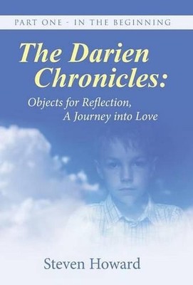 The Darien Chronicles: Objects for Reflection, A journey into Love: Part One - I