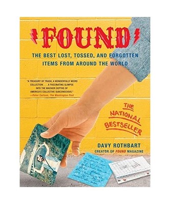Found: The Best Lost, Tossed, and Forgotten Items from Around the World, Davy Ro