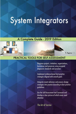System Integrators a Complete Guide - 2019 Edition