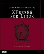 The Concise Guide to Xfree86 for Linux