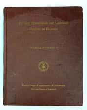 Precision Measurement & Calibration: Electricity & Electronics Handbook 77-Vol 1