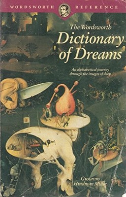 Dictionary of Dreams (Wordsworth Reference by Gustavus Hindman Miller 1853263257