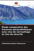 Chidambaranathan Mathunram (U. A.) | ÉTude Comparative Des Fractures...