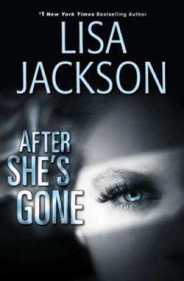 After She's Gone (West Coast Series) - Hardcover By Jackson, Lisa - VERY GOOD