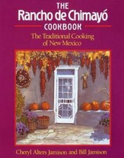 The Rancho de Chimayo Cookbook: The Traditional Cooking of New