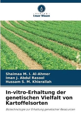In-vitro-Erhaltung der genetischen Vielfalt von Kartoffelsorten by Shaimaa M.I.