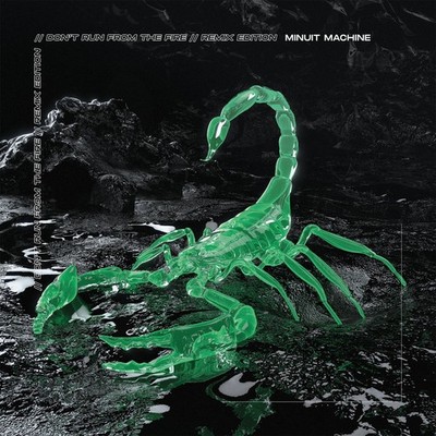 Minuit Machine    Don't Run From The Fire - Remix Ed. (Transparent Green) - NEW