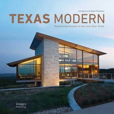 Texas Modern: Redefining Houses in the Lone Star State by Jenkins