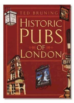 Historic Pubs of London by Bruning, Ted