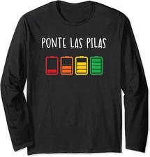 Ponte Las Pilas Spanish Espanol Chistosa Mexico Gift Long Sleeve T-Shirt