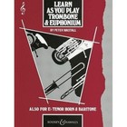 Learn as You Play Trombone / Euphonium (Treble Clef): Tutor Book by Peter Wastall (Paperback, 1980)