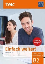 Einfach weiter. Deutsch B2, Kurs-und Arbeitsb...