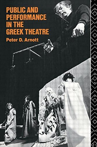 Public and Performance in the Greek Theatre, Arnott 9780415062992 PB..