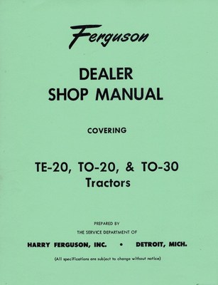 Ferguson TE-20 TO-20 TO-30 TE20 TO20 TO30 Tractor Dealer Shop Manual