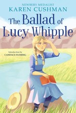 The Ballad Of Lucy Whipple The Ballad Of Lucy Whipple