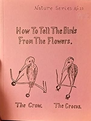 Wie man die Vögel von den Blumen unterscheidet: Ein Handbuch der Flornithologie für Anfänger,