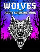 Wolves Malbuch 31 Designs FüR Stressabbau, Ausmalbuch, Entspannung