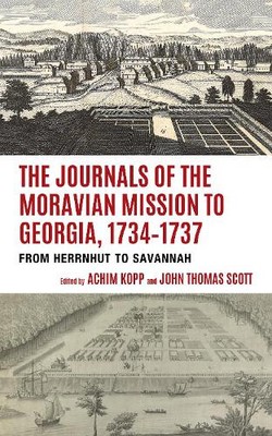 Achim Kopp The Journals of the Moravian Mission to Georgia,  (Gebundene Ausgabe)