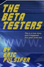 The Beta Testers: The Way Of The ASPIS by Eric Pulsifer (English) Paperback Book
