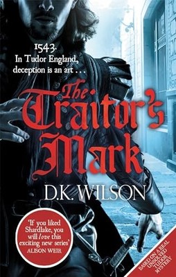 The Traitor's Mark (Thomas Treviot) by Wilson, D. K. Book The Fast Free Shipping