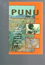 Punu: Yankunytjatjara Plant Use - paperback Goddard, Cliff
