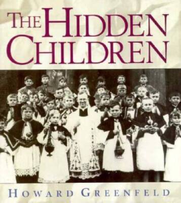 The Hidden Children - Hardcover By Greenfeld, Howard - VERY GOOD