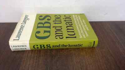 			G.B.S. And The Lunatic, Lawrence Langner, Hutchinson Of London, 1		