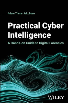 PRACTICAL CYBER INTELLIGENCE A HANDS O (Gebunden) (9781394256099)