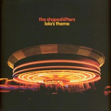 The Shapeshifters - Lolas Theme (Vinyl 12 - 2...