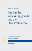 Das Bundesverfassungsgericht Und Die Staatsrechtslehre, Peter M. Huber