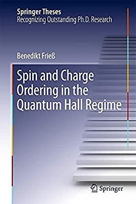 Spin and Charge Ordering in the Quantum Hall Regime (Springer Theses), Frie�, Be