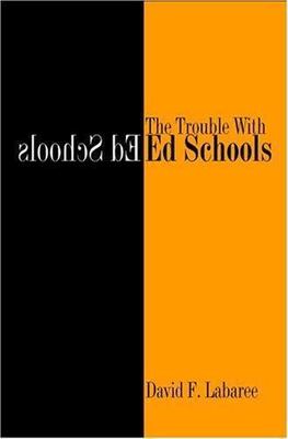 The Trouble with Ed Schools