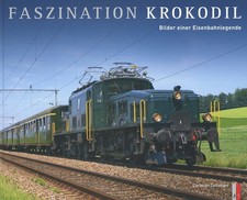Faszination Krokodil - Bilder einer Eisenbahn...