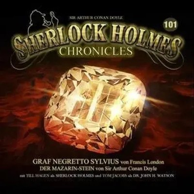 Folge 101 - Graf Negretto Sylvius/ | Sherlock Holmes Chronicles | Deutsch | CD