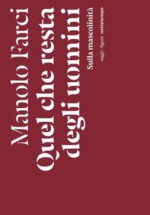 Quel che resta degli uomini. Sulla mascolinità von ... | Buch | Zustand sehr gut