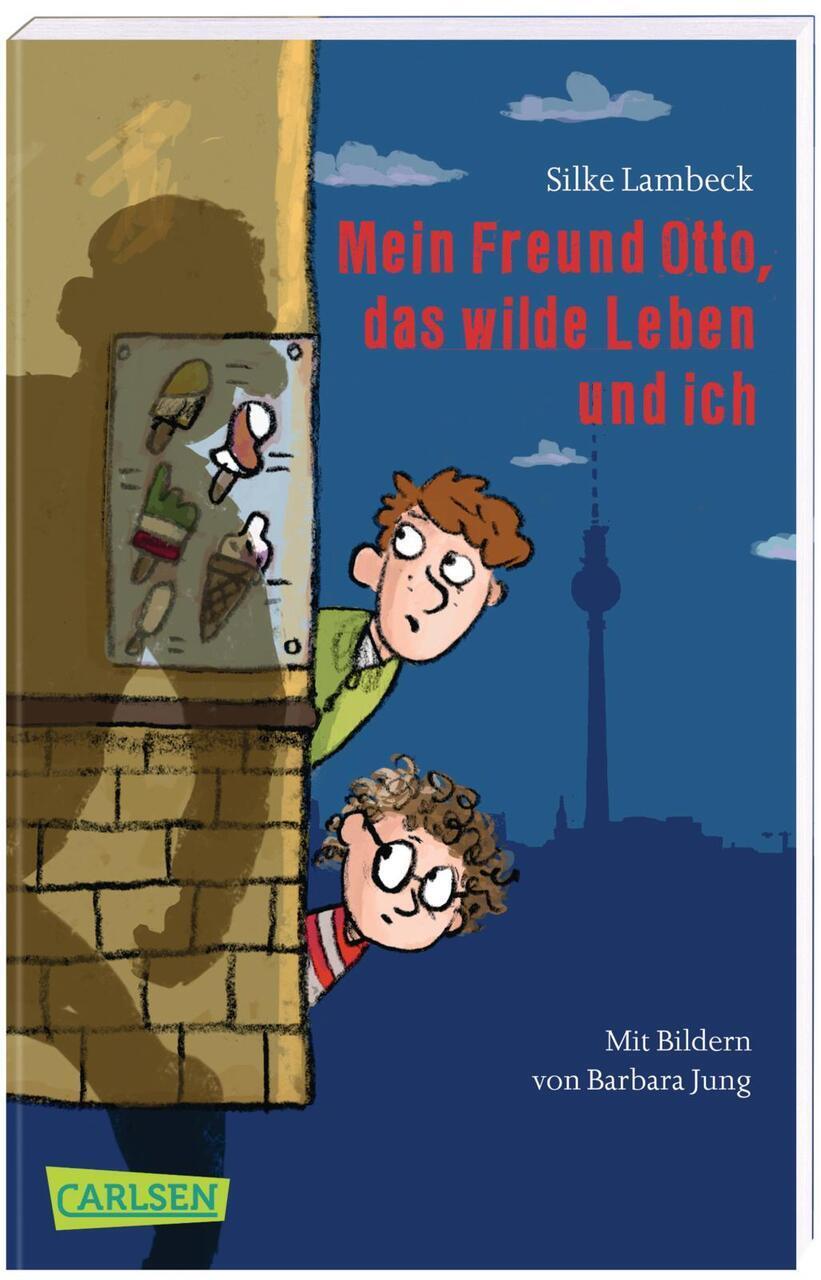 Mein Freund Otto, Das Wilde Leben Und Ich Silke Lambeck