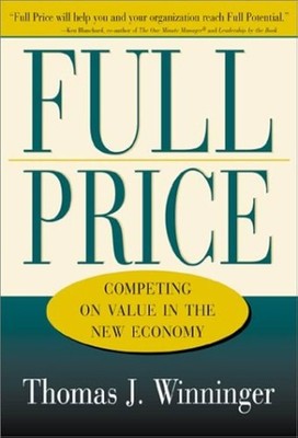 Full Price: Competing on Value in the New Economy