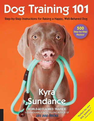 Dog Training 101 | Kyra Sundance | Englisch | Taschenbuch | 2017 | Quarry Books