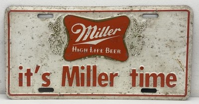 Vintage Miller High Life Beer Novelty License Plate Metal Sign It s Miller Time