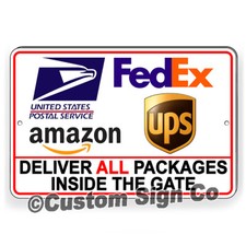 Delivery Instructions Deliver All Packages Inside The Gate Sign METAL usps I531
